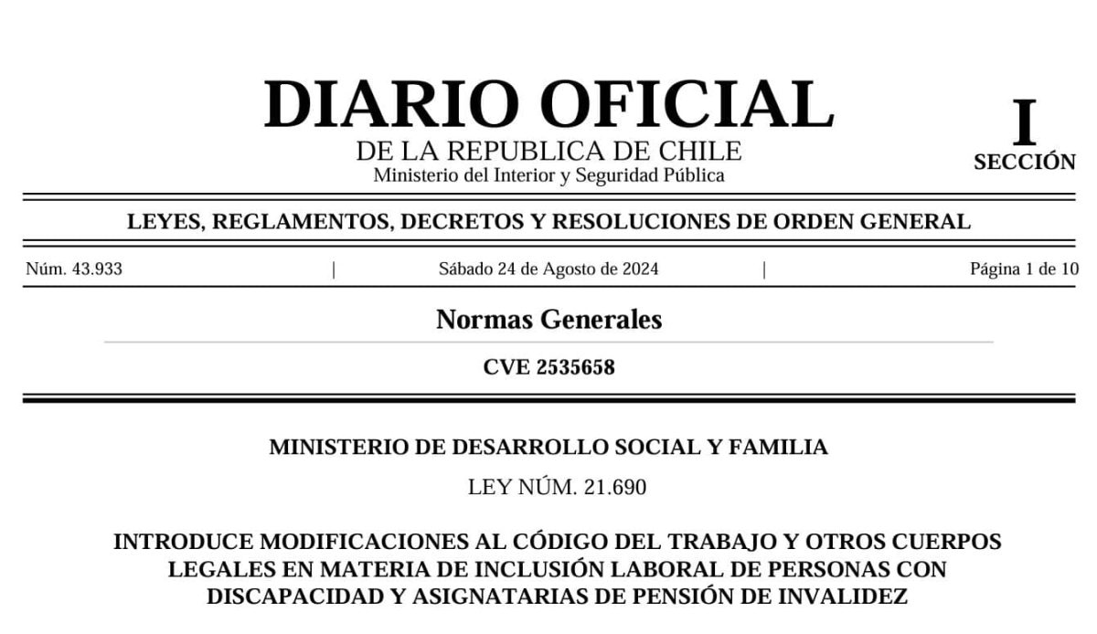 Portada del diario oficial que dice: MINISTERIO DE DESARROLLO SOCIAL Y FAMILIA LEY NÚM. 21.690 INTRODUCE MODIFICACIONES AL CÓDIGO DEL TRABAJO Y OTROS CUERPOS LEGALES EN MATERIA DE INCLUSIÓN LABORAL DE PERSONAS CON DISCAPACIDAD Y ASIGNATARIAS DE PENSIÓN DE INVALIDEZ