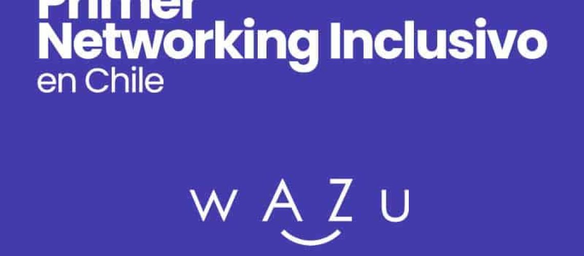 Imagen con fondo morado y con letras blancas que dicen: "Primer Networking Inclusivo en Chile.
